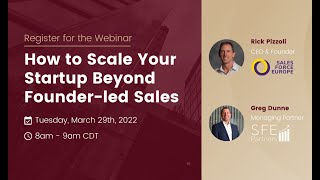 How to Scale Your Startup Beyond Founder-led Sales with Rick Pizzoll and Greg Dunne