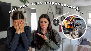 our car was repossessed.... (this is embarassing)