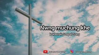 Video thumbnail of "Nwng muchung khe Tamo khwlai Manya Tong // kokborok Gospel Song @theboyarofficial736"