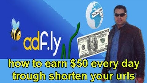 how to earn $50 every day on adf.ly using simple ways
