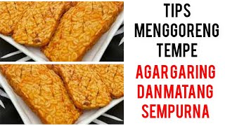 Menggoreng Tempe Agar Garing Sempurna