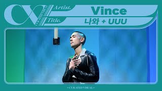 Vince (빈스) - '나와 (GET OUT) + UUU' (Live Performance) | CURV [4K]