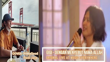 GIGI - Dengan Menyebut Nama ALLAH. Original Live At Music EveryWhere.  OHMyGood