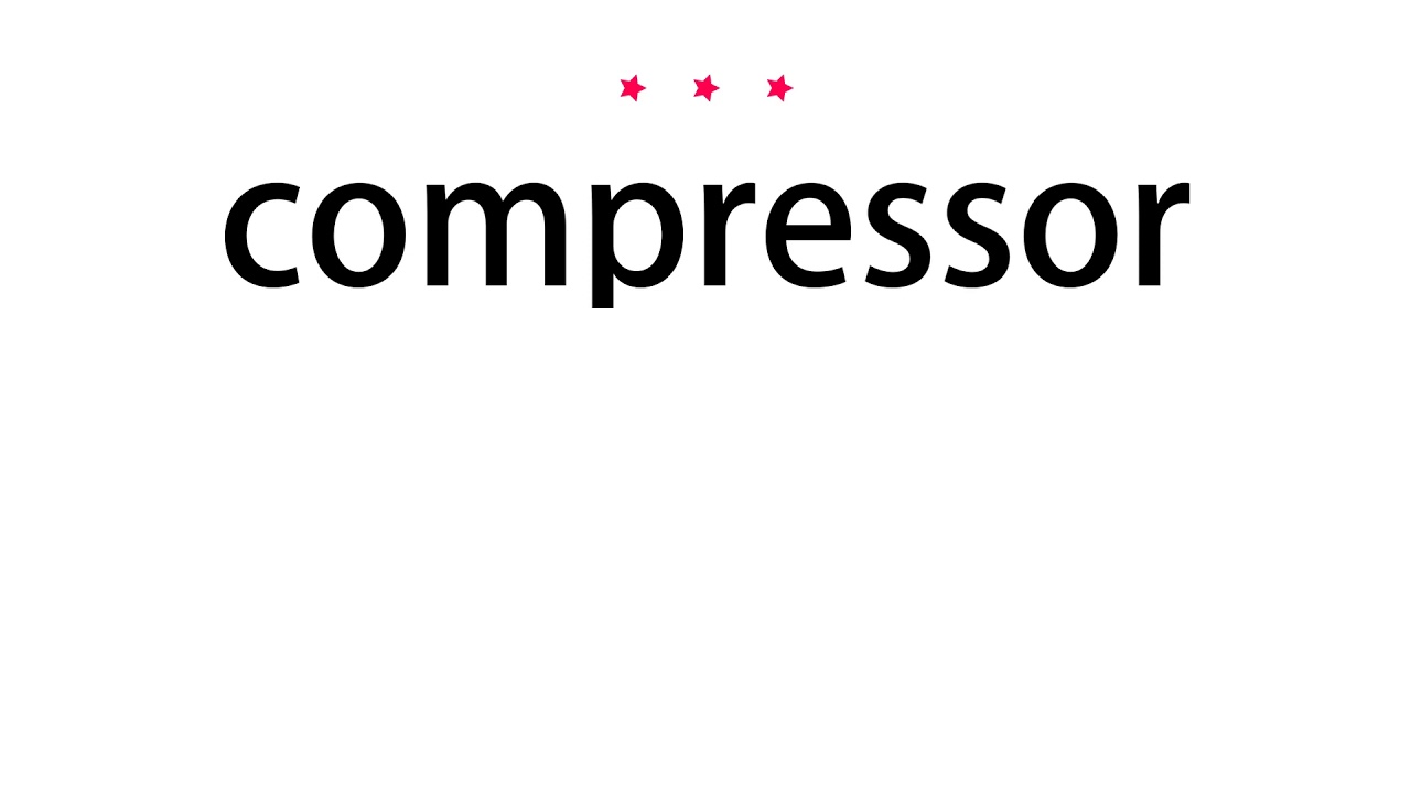 How to pronounce compressor Vocab Today YouTube