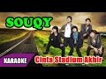 SouQy - Cinta Stadium Akhir (Karaoke)