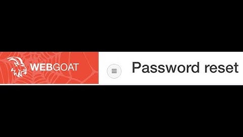 OWASP - WebGoat Password Reset (A2: Broken Authentication) Challenge 6
