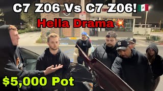 MAJOR DRAMA! C7 Z06 Vs C7 Z06 | $5,000 Pot #Corvette #C7 #Z06