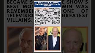 Why Charles Dance’s Tywin Lannister Dominated Every Scene