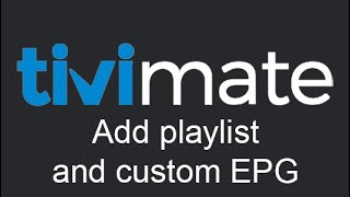 Add playlist and EPG to TiViMate screenshot 3