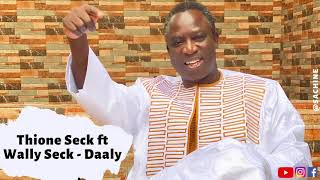 Thione Seck ft Wally Seck -  Daaly