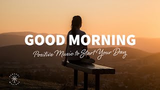 Good Morning ☕ Positive Music to Start Your Day | The Good Life No.45 by Sensual Musique 6,214 views 3 days ago 53 minutes