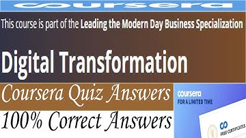 Digital Transformation Coursera Quiz Answers, Week (1-4) All Quiz Answers