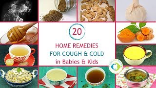 Best 20 HOME REMEDIES for COUGH and COLD for Babies, Toddlers and Kids