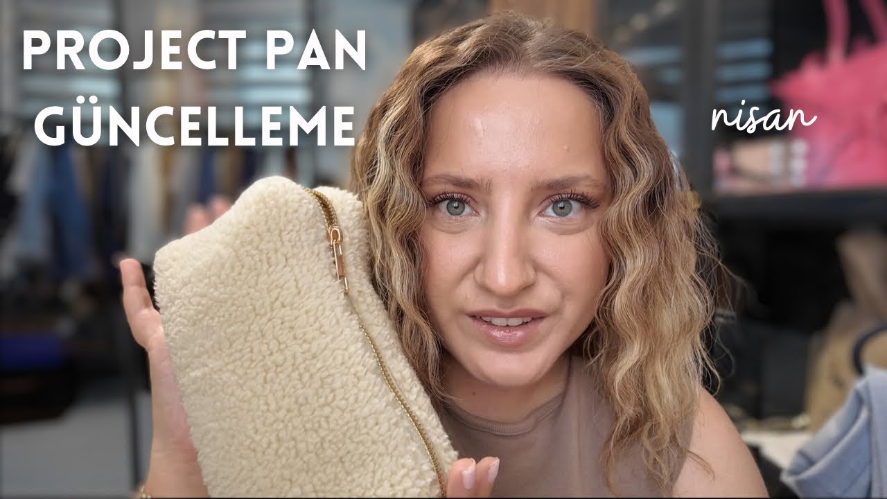 PROJECT PAN GÜNCELLEME | Nisan 2024
