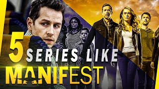 5 Series Like Manifest You Must Watch
