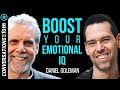 Psychologist Daniel Goleman Reveals How to Strengthen Your Emotional IQ | Conversations with Tom