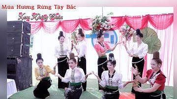 Múa Hương Rừng Tây Bắc Xem Không Chán  Chị Em Xinh Gái Nà Hạt-Nầm Lầu Thể hiện