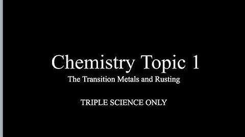 The Transition Metals (Triple Only) - GCSE Chemistry 9-1