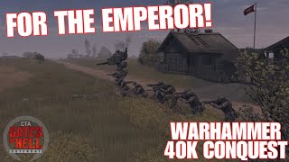 40K CONQUEST MOD IN GATES OF HELL! | Imperial Guard Conquest Part 1