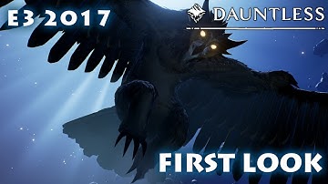 E3 2017 - Dauntless - First Look
