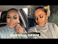 Chit Chat GRWM | GLAM Makeup look for black women