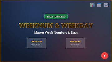 Excel WEEKNUM & WEEKDAY Functions: Master Week Numbers & Days!