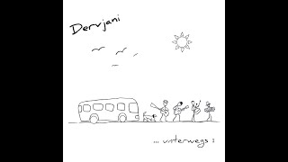 Dervjani  -  Unterwegs -