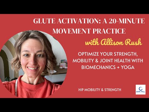 How to Wake Up Your Glutes: a 20-Minute Movement Practice