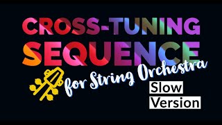 Cross-tuning sequence for String Orchestra (detailed version)