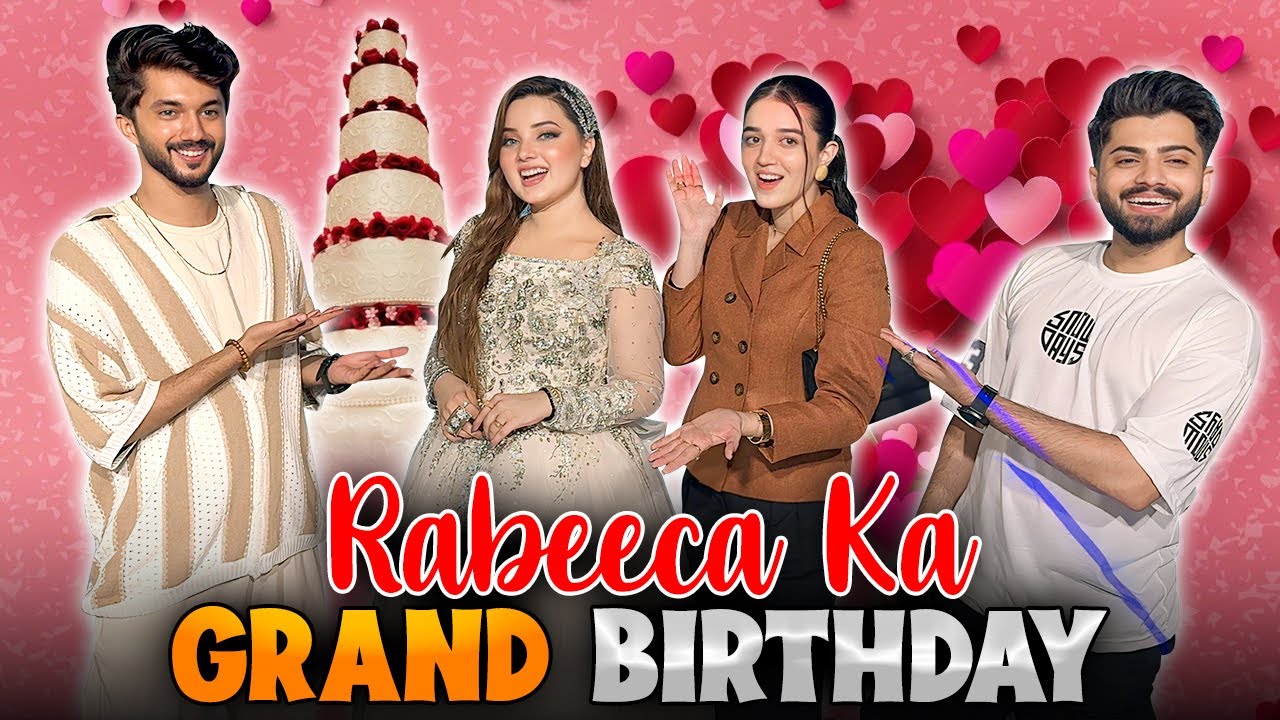 Rabeeca Ki Grand Birthday Party 🎂 | Zarnab Fatima | Laraib Khalid | Zaraib Vlog