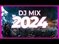 DJ MIX 2024 - Mashups &amp; Remixes of Popular Songs 2024 | DJ Remix Party Club Music Mix 2023 🥳