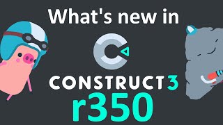 What's new in Construct 3 r350 screenshot 4