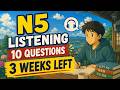 JLPT N5 Listening Practice Test | 10 Questions with Answers 🎧 (Final 3 Weeks Prep)