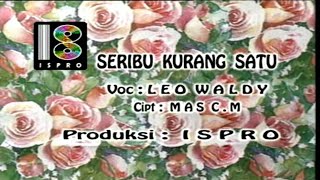 Leo Waldy - Seribu Kurang Satu (HD Quality)