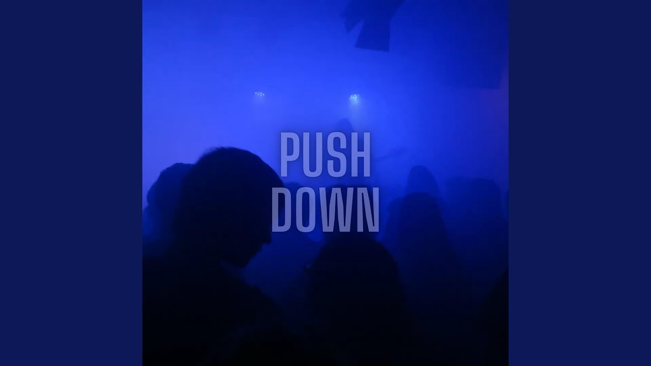 Watch Push Down (No Vocal Edit) on YouTube Watch Push Down (No Vocal Edit) on YouTube