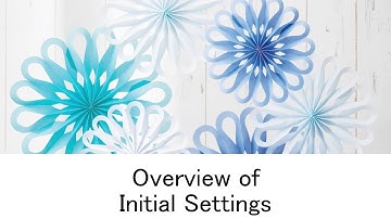 Overview of Initial Settings
