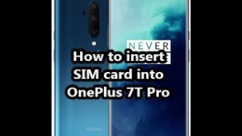 How to insert SIM card into OnePlus 7T Pro