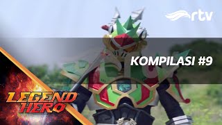 Legend Hero RTV -  Kompilasi #9