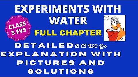 Class 5 EVS ch-7 Experiments with water-malayalam explanation- #with pictures &  NCERT Solutions #