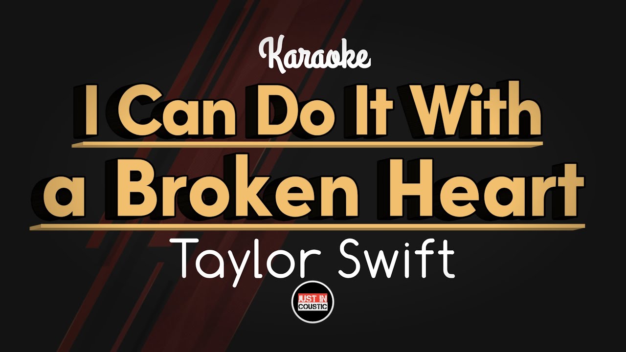Taylor Swift - I Can Do It With a Broken Heart (Karaoke with Lyrics)
