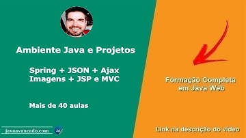 Ambiente Java e Projetos - Spring + JSON + Ajax + Imagens + JSP e MVC