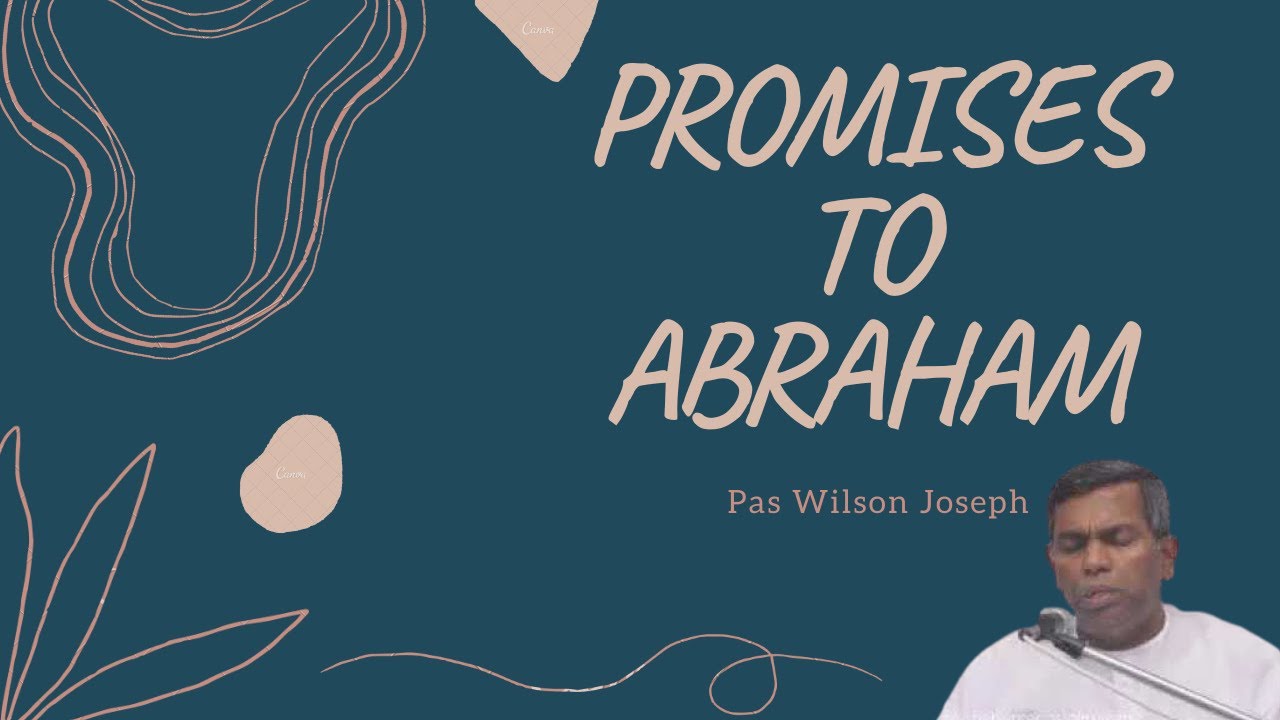 TPM | Message | Promises of Abraham| Pas Wilson Joseph