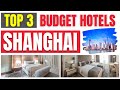 Best Budget Hotels in SHANGHAI | Find the lowest rates here !