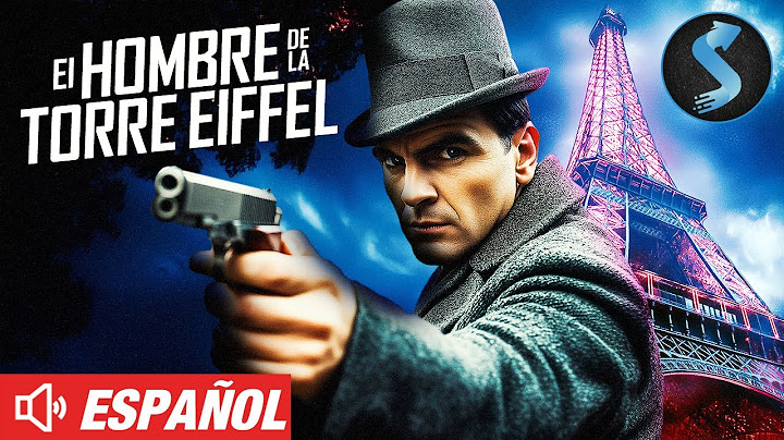 Hombre de la Torre Eiffel | Crimen y Suspenso | Película Completa en Español