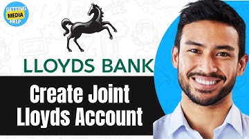 How To Create A Joint Account Lloyds Bank | Easy Guide 2024