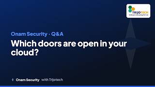 What is cloud security One platform for multi-cloud security posture | Onam Security with Trijotech