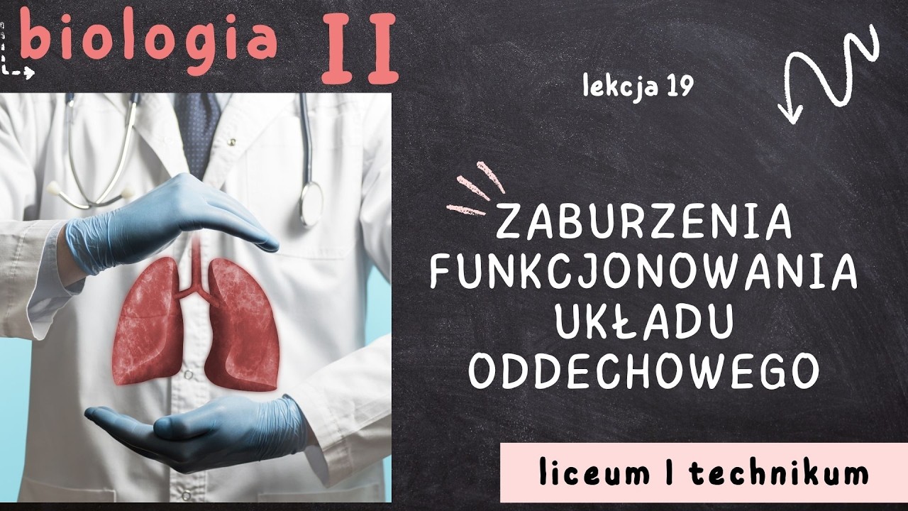 Biologia 2 LO [Lekcja 19: Zaburzenia funkcjonowania układu oddechowego]