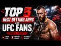 Top 5 Best Betting Apps for UFC Fans (2026 Guide) 🥊 | Best UFC Sportsbooks