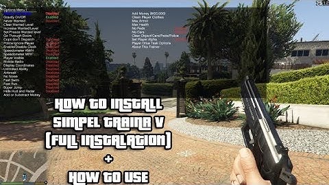 HOW TO INSTALL SIMPLE TRAINER V7.2 MOD MENU+HOW TO USE(FULL INSTALLATION)  l GTA V MODS