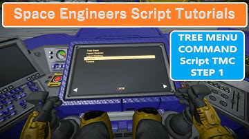 Space Engineers Script Tutorials Tree Menu Command Script TMC